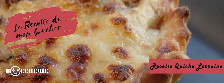 Recette Quiche Lorraine - Boucherie Grau du Roi